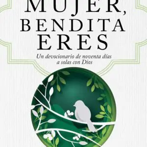 Mujer Bendita Eres/Un Devocionario