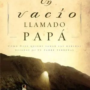 Un Vacío Llamado Papá
