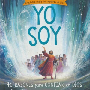 Historias bíblicas yo soy 40 Razones para Confiar en Dios