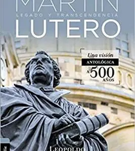 Antologia De Martin Lutero Visión Antológica