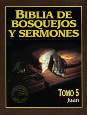 Biblia De Bosquejos Y Sermones Tomo 5 Juan - Tubiblia.com