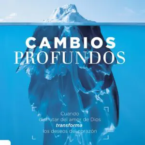 Cambios Profundos - Tubiblia.com