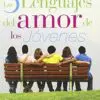 Cinco Lenguajes Del Amor De Los Joveness - Tubiblia.com