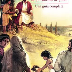 Comprendiendo Las Parabolas De Jesus - Tubiblia.com