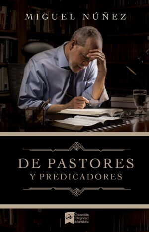 De Pastores Y Predicadores -. Tubiblia.com