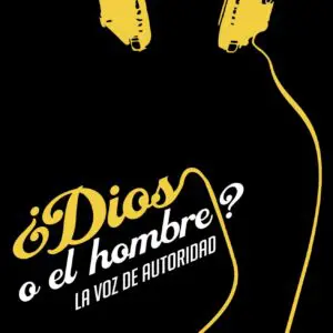 Dios O El Hombre La Voz De Autoridad - Tubiblia.com