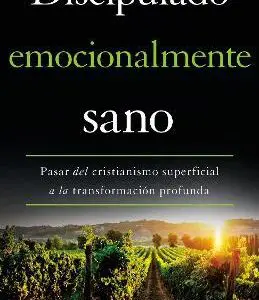 Discipulado Emocionalmente Sano - Tubiblia.com