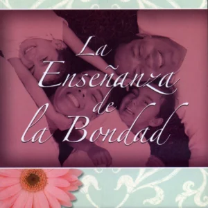 Enseñanza De La Bondad - Tubiblia.com