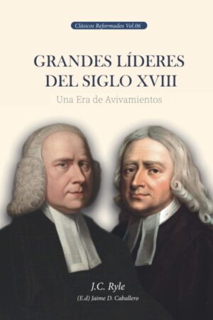 Grandes Lideres Del Siglo XVIII - Tubiblia.com