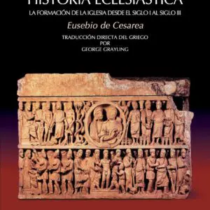 Historia Eclesiastica Siglo I - Siglo III - Tubiblia.com