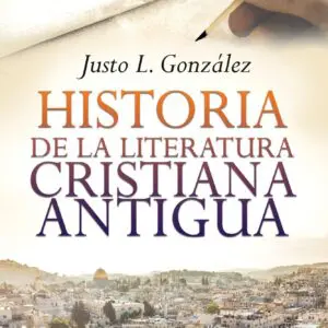 Historia de la Literatura Cristiana Antigua - Tubiblia.com.co