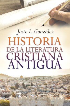 Historia de la Literatura Cristiana Antigua - Tubiblia.com.co