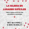 Iglesia En Lugares Difíciles - Tubiblia.com