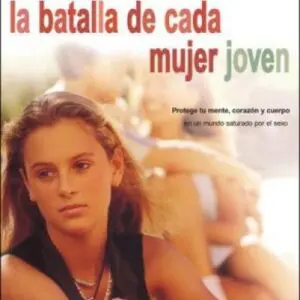 La batalla de cada mujer jóven - Tubiblia.com