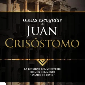 Obras Escogidas Juan Crisóstomo