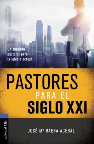 Pastores Para El Siglo XXI- Tubiblia.com