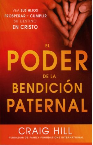 Poder De La Bendicion Paternal