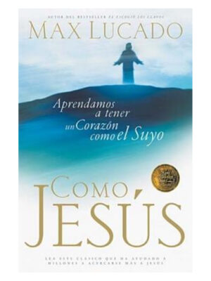 Como Jesús/ Max Lucado