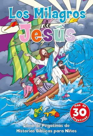 Los Milagros De Jesús : Libro De Pegatinas