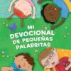 Mi Devocional De Pequeñitas Palabras - Tubiblia.com