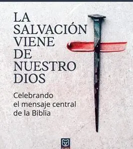 La Salvación Viene de Nuestro Dios