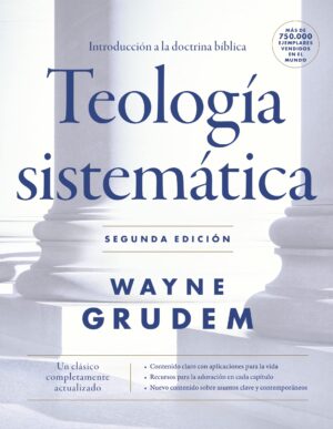 Teología Sistemática/Nueva Edición Wayne Grudem