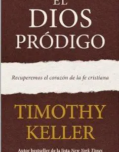 El Dios prodigo Timothy Keller 9781955182065