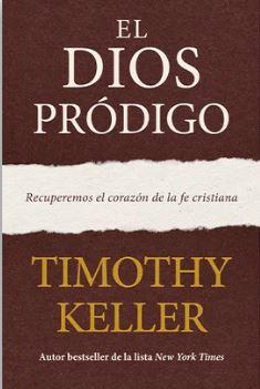 El Dios prodigo Timothy Keller 9781955182065