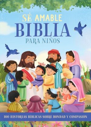 Biblia para niños - Sé amable