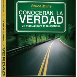 Conocerán La Verdad: Un Manual Para La Fe Cristiana