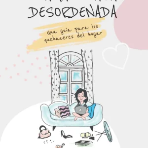 Nuevo Manual Del Ama De Casa Desordenada