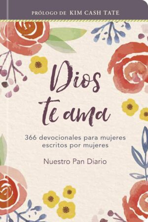 Dios Te Ama/366 Devocionales Para Mujeres