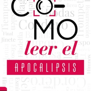 Como Leer El Apocalipsis