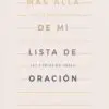 Más Allá de mi Lista de Oración