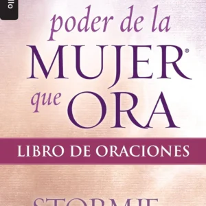 El Poder De La Mujer Que Ora