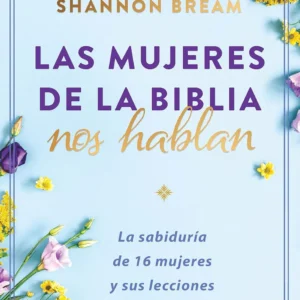 Las Mujeres De La Biblia