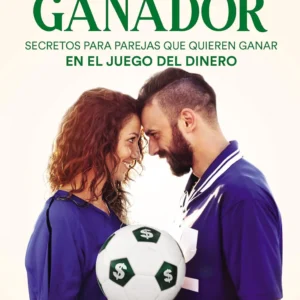 Un equipo ganador: Secretos para parejas