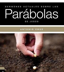 Sermones Actuales sobre las Parábolas de Jesús