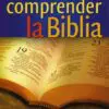 Cómo Comprender La Biblia