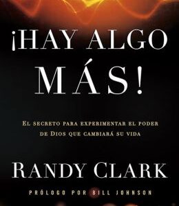 Hay algo más / Randy Clark