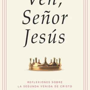 Ven Señor Jesús: John Piper