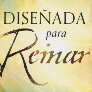 Diseñada para Reinar