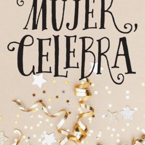 Mujer Celebra: Festeja tus Logros