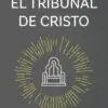 El Tribunal De Cristo Estudio/Bíblico/Teológico