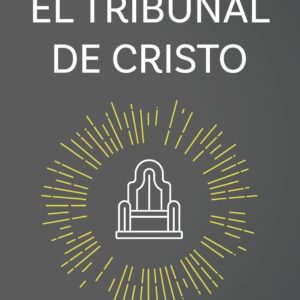 El Tribunal De Cristo Estudio/Bíblico/Teológico