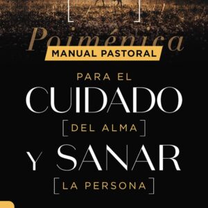 Manual/Pastoral Para Cuidar El/alma/Sanar