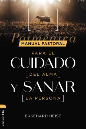 Manual/Pastoral Para Cuidar El/alma/Sanar