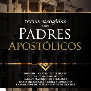 Obras Escogidas De Los Padres/Apostólicos