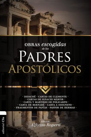 Obras Escogidas De Los Padres/Apostólicos