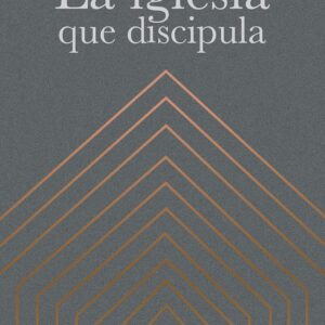 La Iglesia que Discipula  / Giancarlo Montemayor